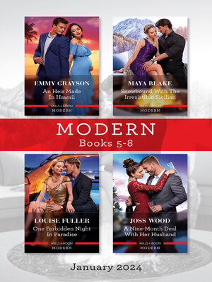 cover image of Modern Box Set 5-8 Jan 2024/An Heir Made In Hawaii/Snowbound With the Irresistible Sicilian/One Forbidden Night In Paradise/A Nine-Month Deal